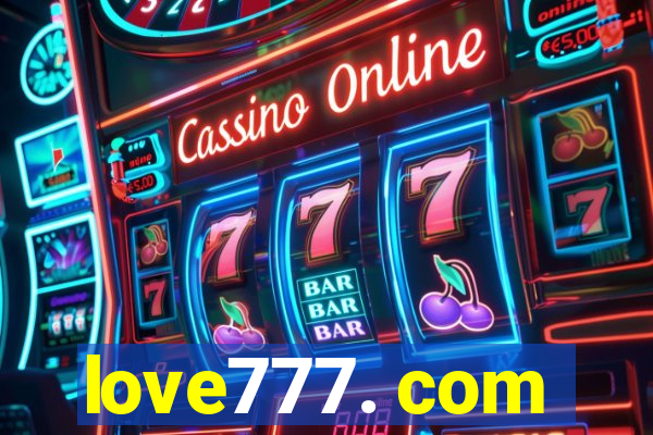 love777. com